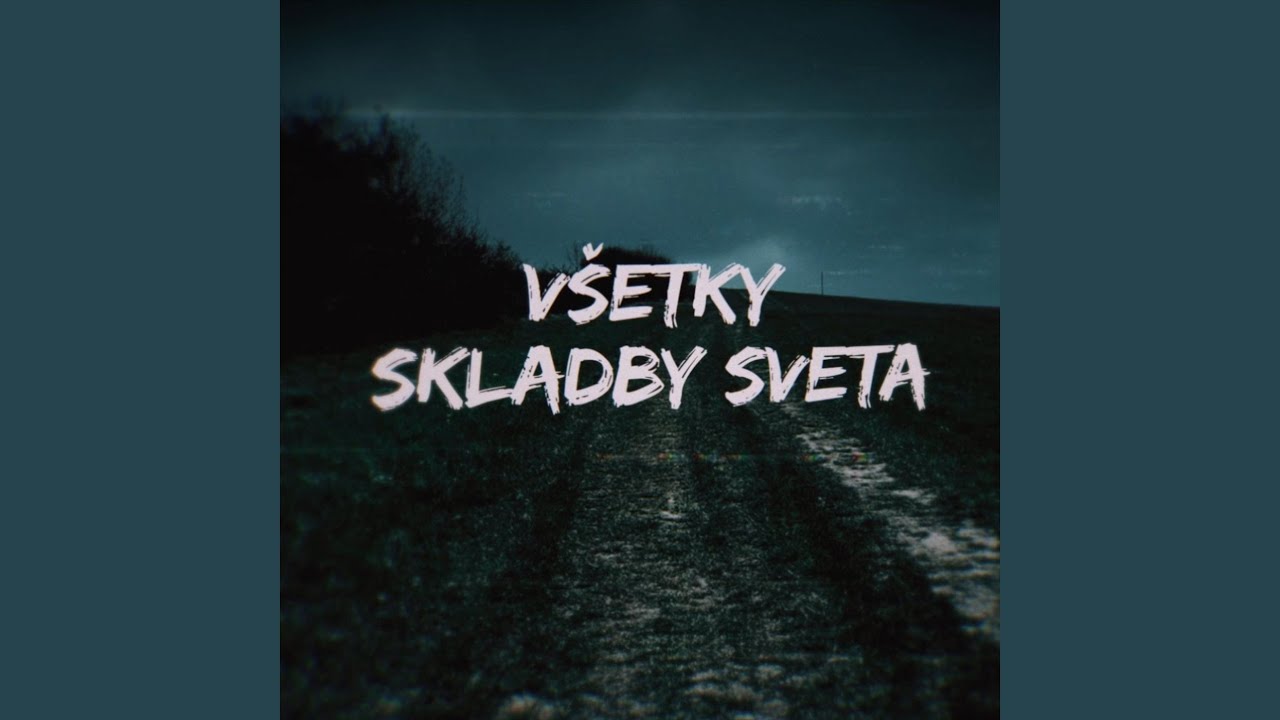Všetky Skladby Sveta