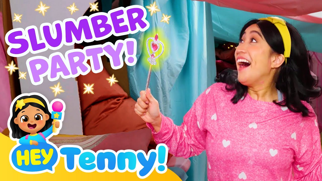 👸 Let's Have a Slumber Party | Bedtime with Tenny | Educational Video for Kids | Hey Tenny!