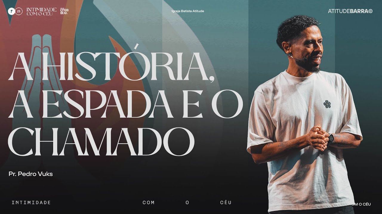 A história, a espada e o chamado | Pr. Pedro Vuks
