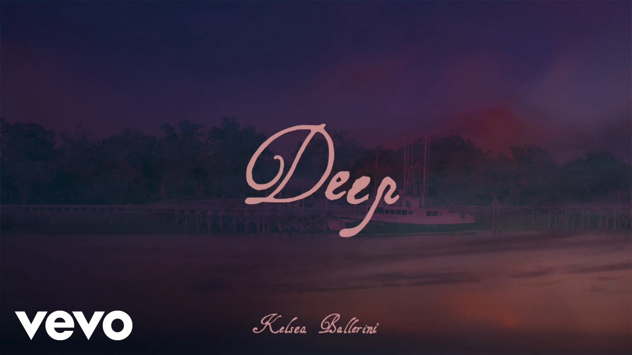 Kelsea Ballerini - Deep (Official Lyric Video)