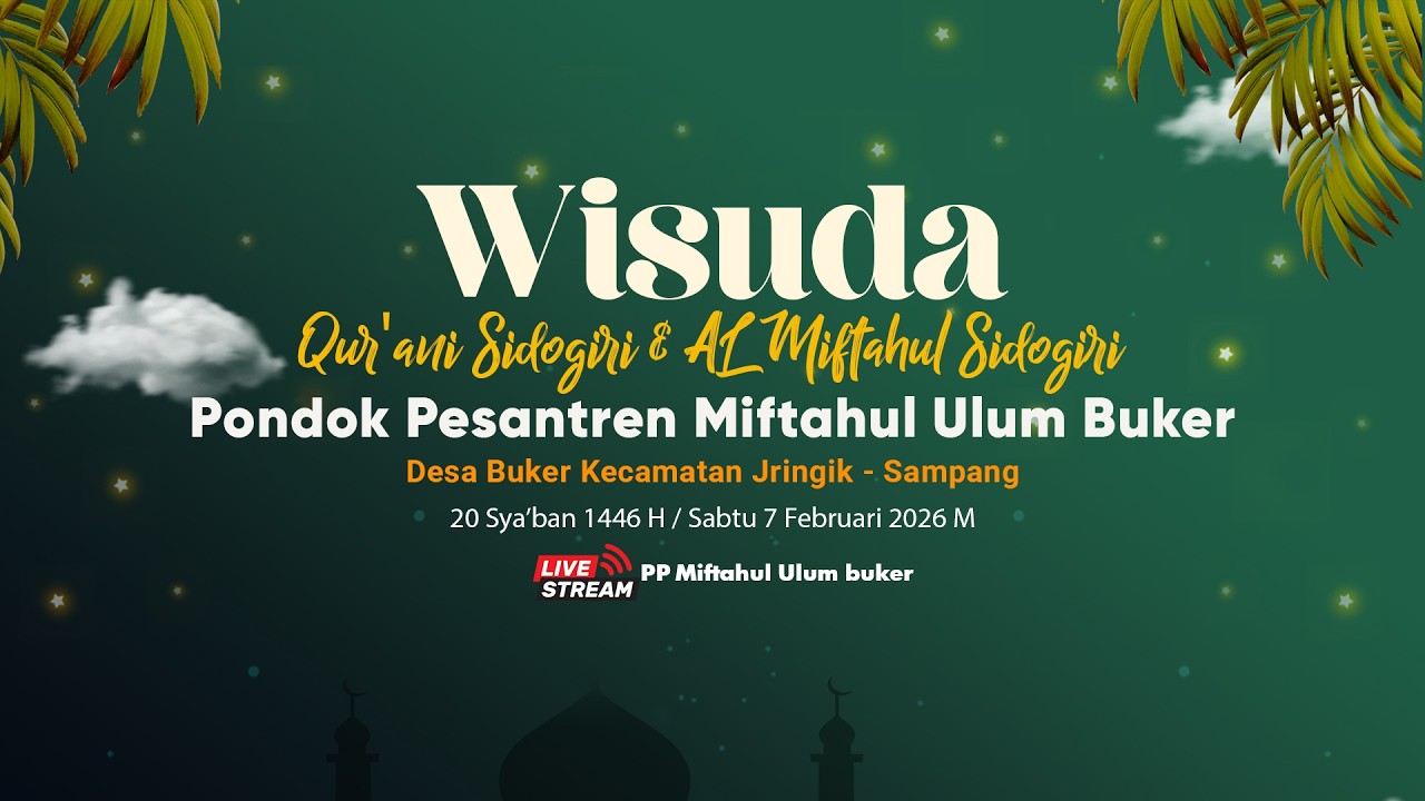 Wisuda Qur'ani Sidogiri & AL Miftah Lil Ulum Sidogiri Pondok Pesantren Miftahul Ulum Buker