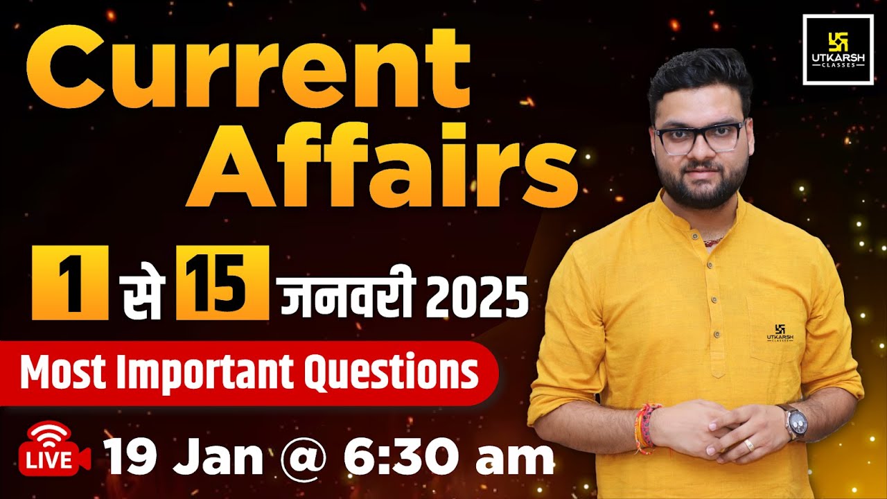 1-15 January 2025 Current Affairs Revision by Kumar Gaurav Sir