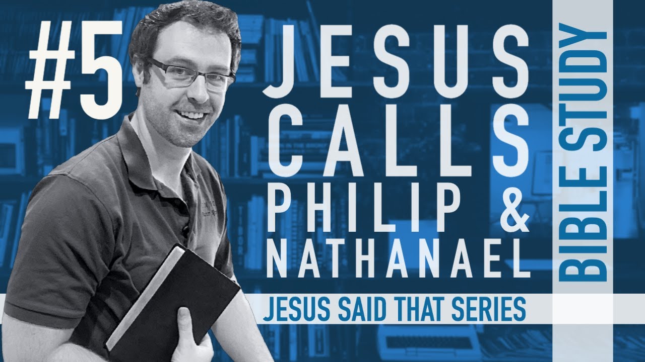 Jesus Calls Philip and Nathanael - John 