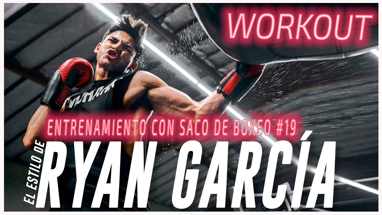 ENTRENA EN EL SACO AL ESTILO DE RYAN GARCÍA