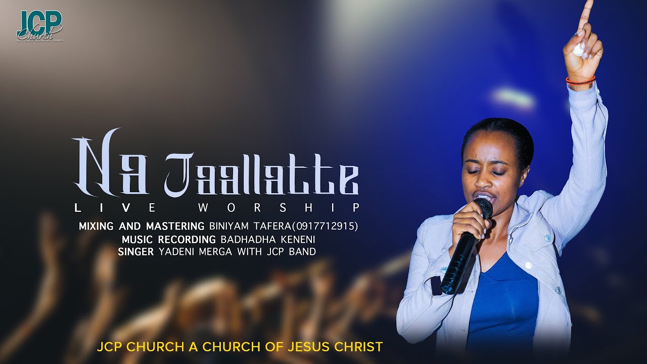 YAADANII MARGAA | NA JAALLATTE | JCP CHURCH | LIVE WORSHIP
