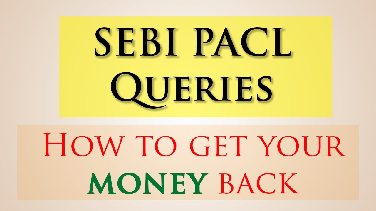 SOLVED QUERIES RELATED TO REFUND OF CLAIM IN PACL LTD. 2019 UPDATED