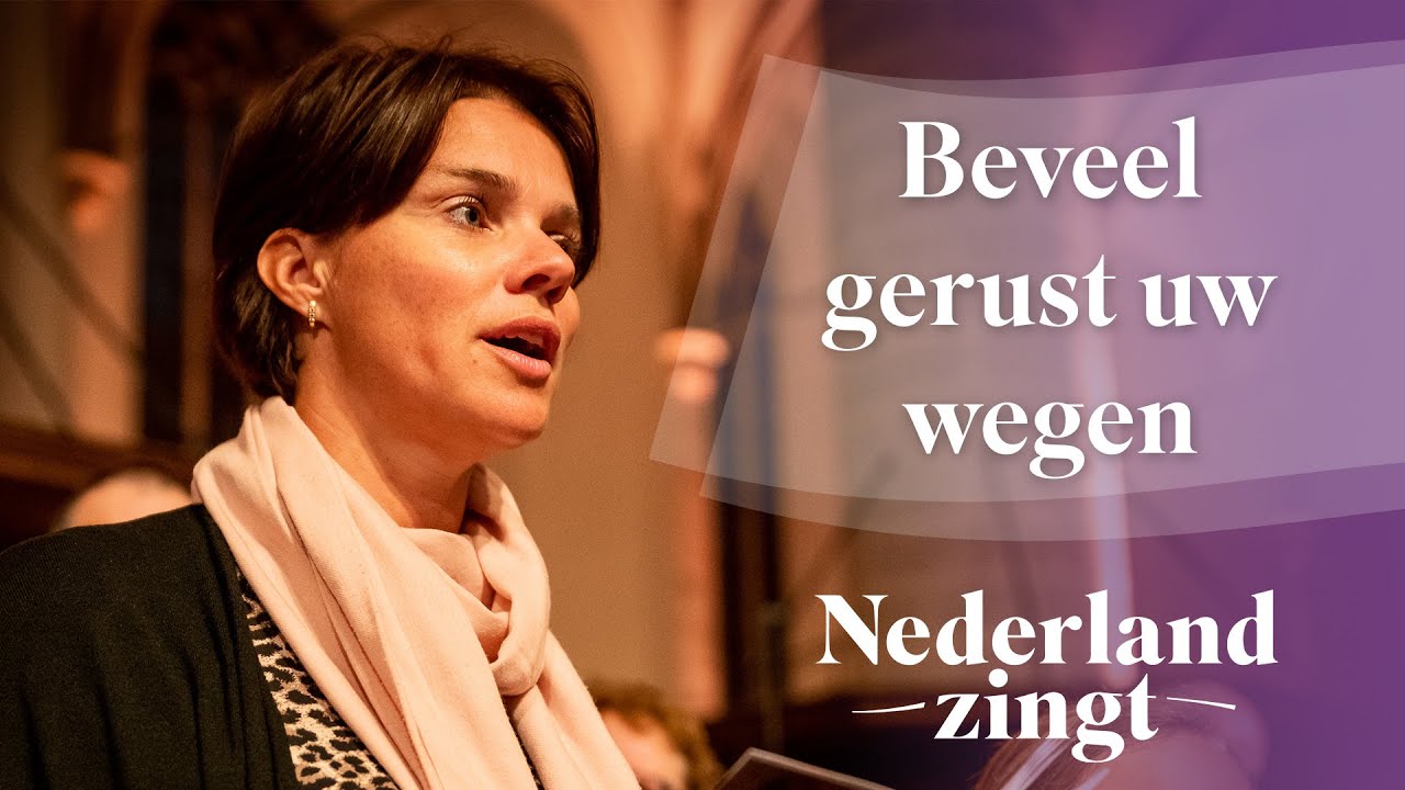 Beveel gerust uw wegen - Nederland Zingt
