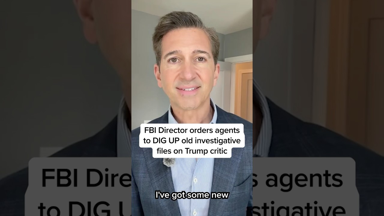FBI Director orders agents to DIG UP old investigative files on Trump critic