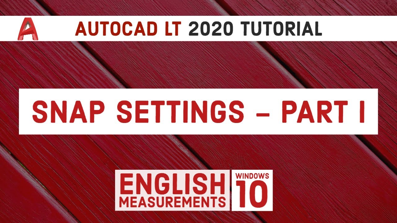 Autocad LT Tutorial 2020 | Snap Settings - The Basics
