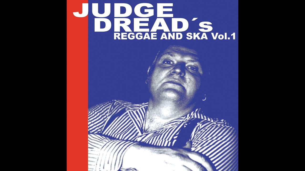 Judge Dread - Oh She Is A Big Girl Now