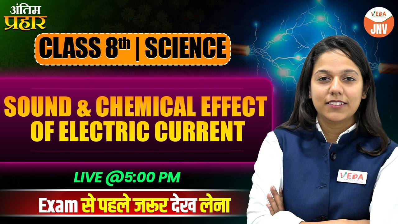 Sound & Chemical Effects of Electric Current  | Class 8 Science Full Chapter Revision | #class8th