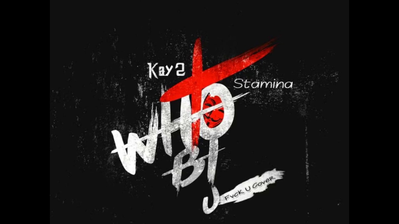 Who bi you(FU cover) Kmienu Ft stamina   #wtp