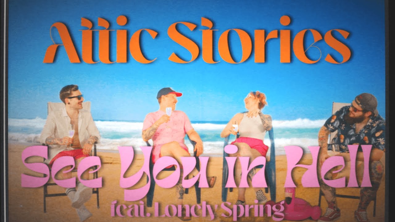 Attic Stories - See You In Hell feat. Lonely Spring [Official Music Video]