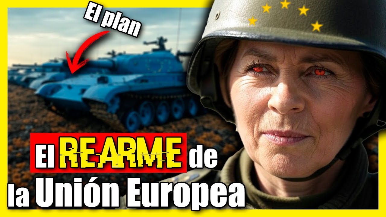&iquest;Cu&aacute;l es el PLAN de REARME de la UNI&Oacute;N EUROPEA?