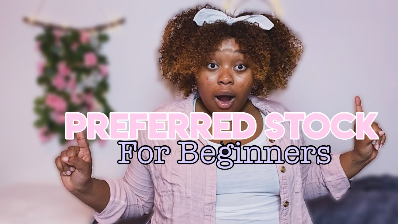 Beginner's Guide To Preferred Stock