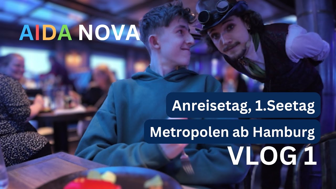 AIDA Nova | Metropolen ab Hamburg Vlog 1: Anreisetag, 1.Seetag