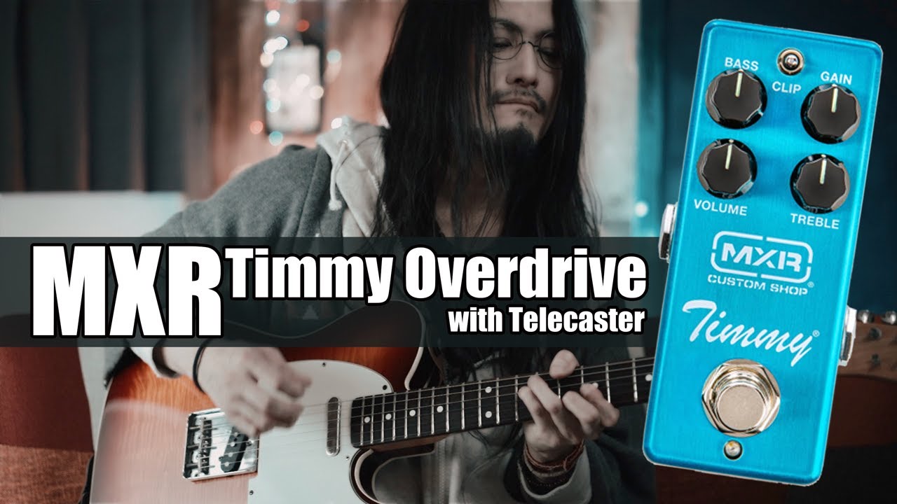 MXR 〝Timmy Overdrive〟with Telecaster