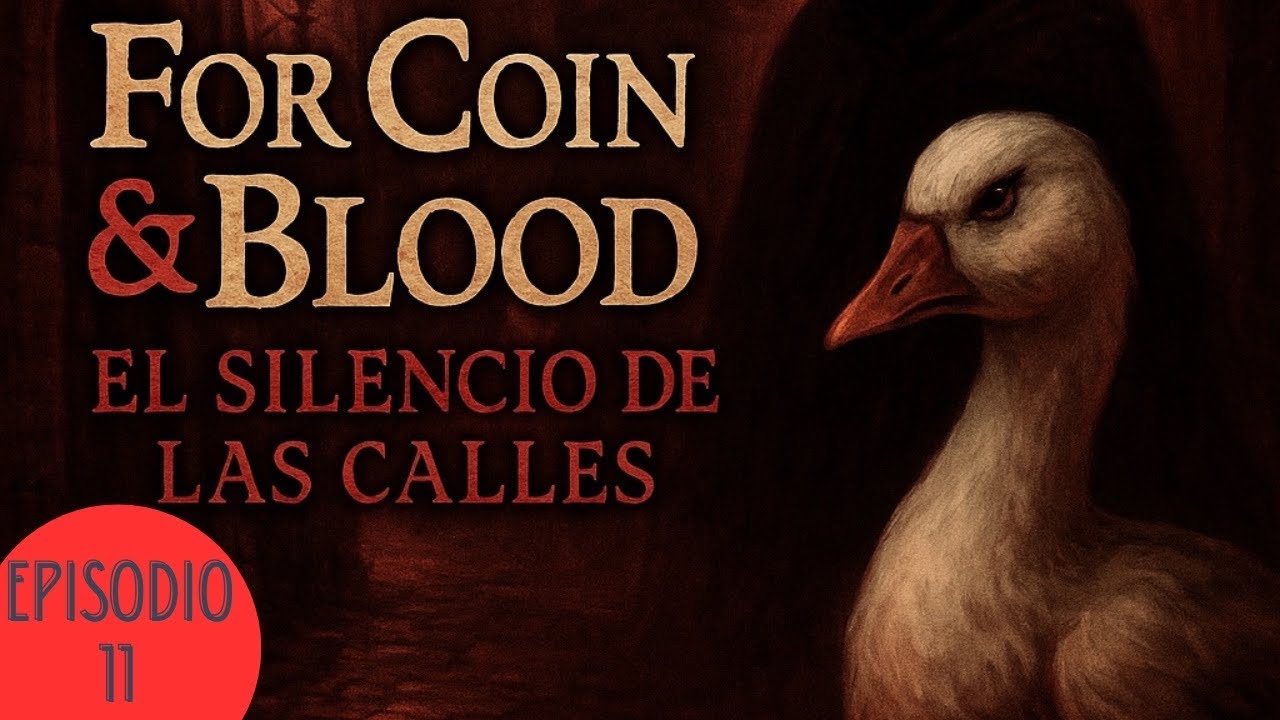 For Co&iacute;n & Blood &ndash; Ep. 11 | El Silencio de las Calles