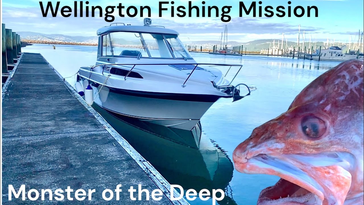 Wellington Fishing Mission With Monster Of The Deep