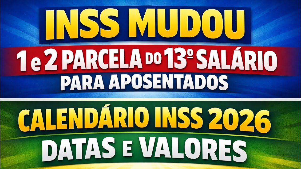 INSS MUDOU 1&deg; e 2&deg; PARCELA do 13&deg; SAL&Aacute;RIO para APOSENTADOS  - CALEND&Aacute;RIO INSS 2026 DATAS e VALORES