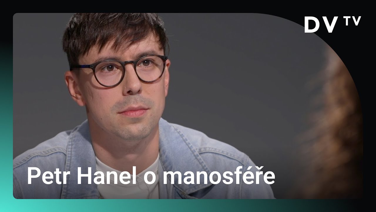 ‚Musíš se k holce chovat víc jako šmejd’ je jedno z těch jemnějších poselství manosféry, říká Hanel
