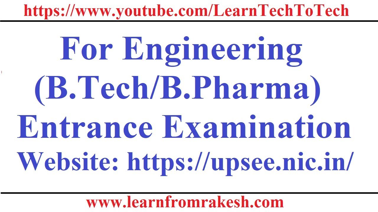 UPSEE 2018: B.Tech/B.Tech(Bio Tech)/B.Pharma Entrance Examination