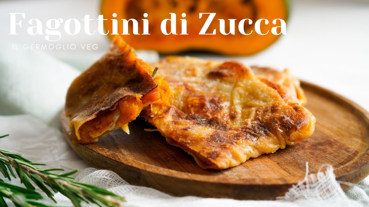 Fagottini di Zucca | idea facile e non banale | senza latte, senza burro, senza uova, senza lievito