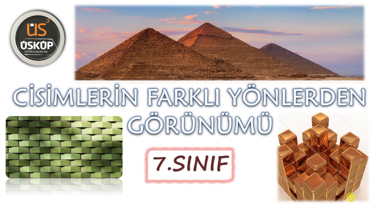 7. Sınıf Matematik - Üç Boyutlu Cisimlerin Farklı Yönlerden Görünümü