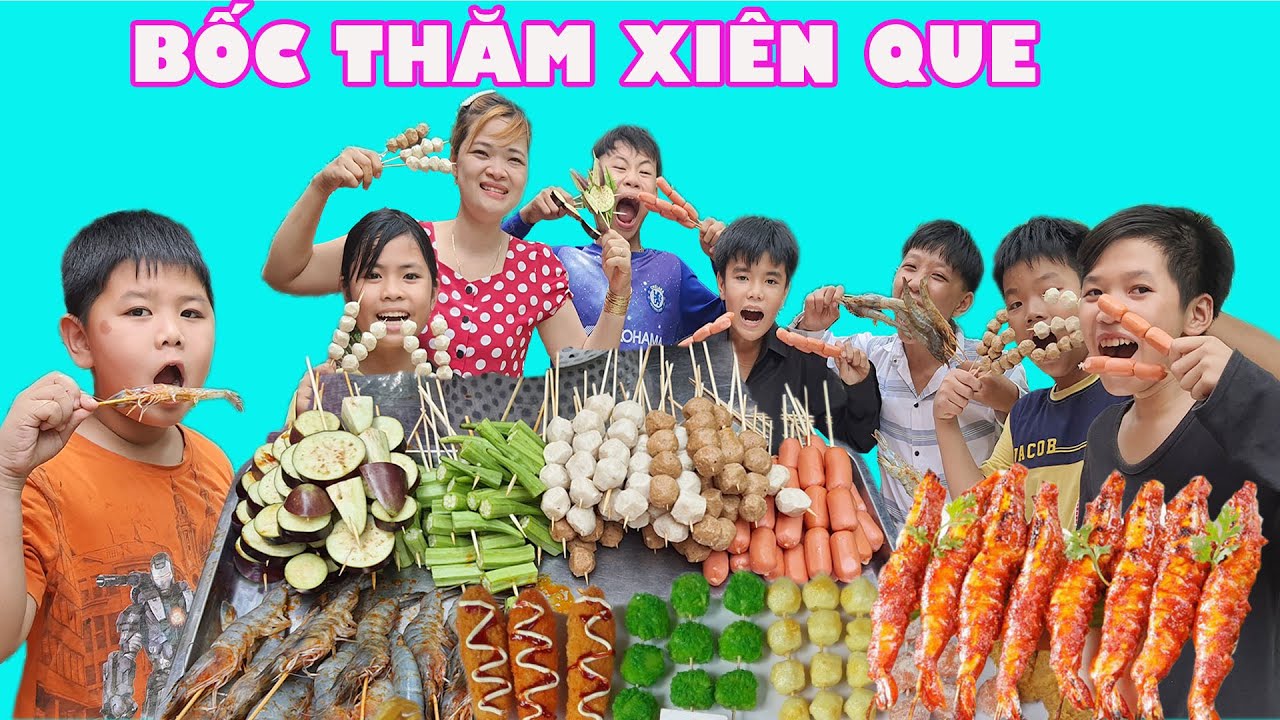 Bốc Thăm Đồ Ăn Xiên Que Nướng Ai Sẽ Là Người Nhân Phẩm Nhất [ trangandvinh ]
