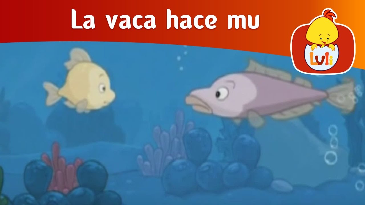 La vaca hace mu- El pez -  Luli TV