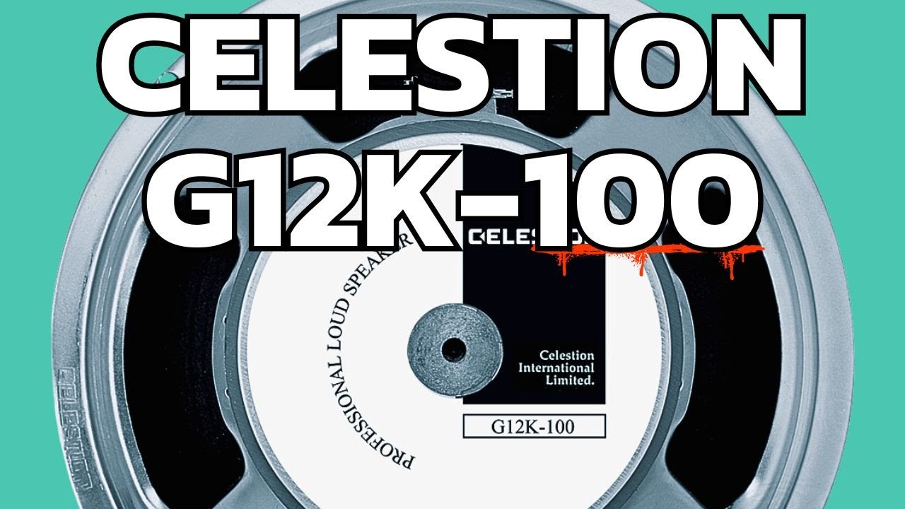 Celestion G12K-100 - the 12