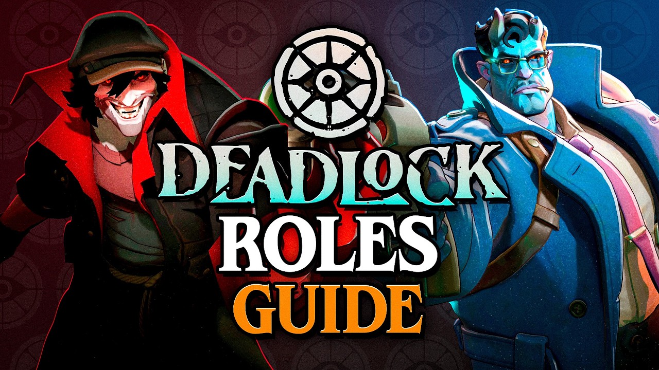 You Are Playing Your Character Wrong - The Ultimate Guide To Roles In Deadlock