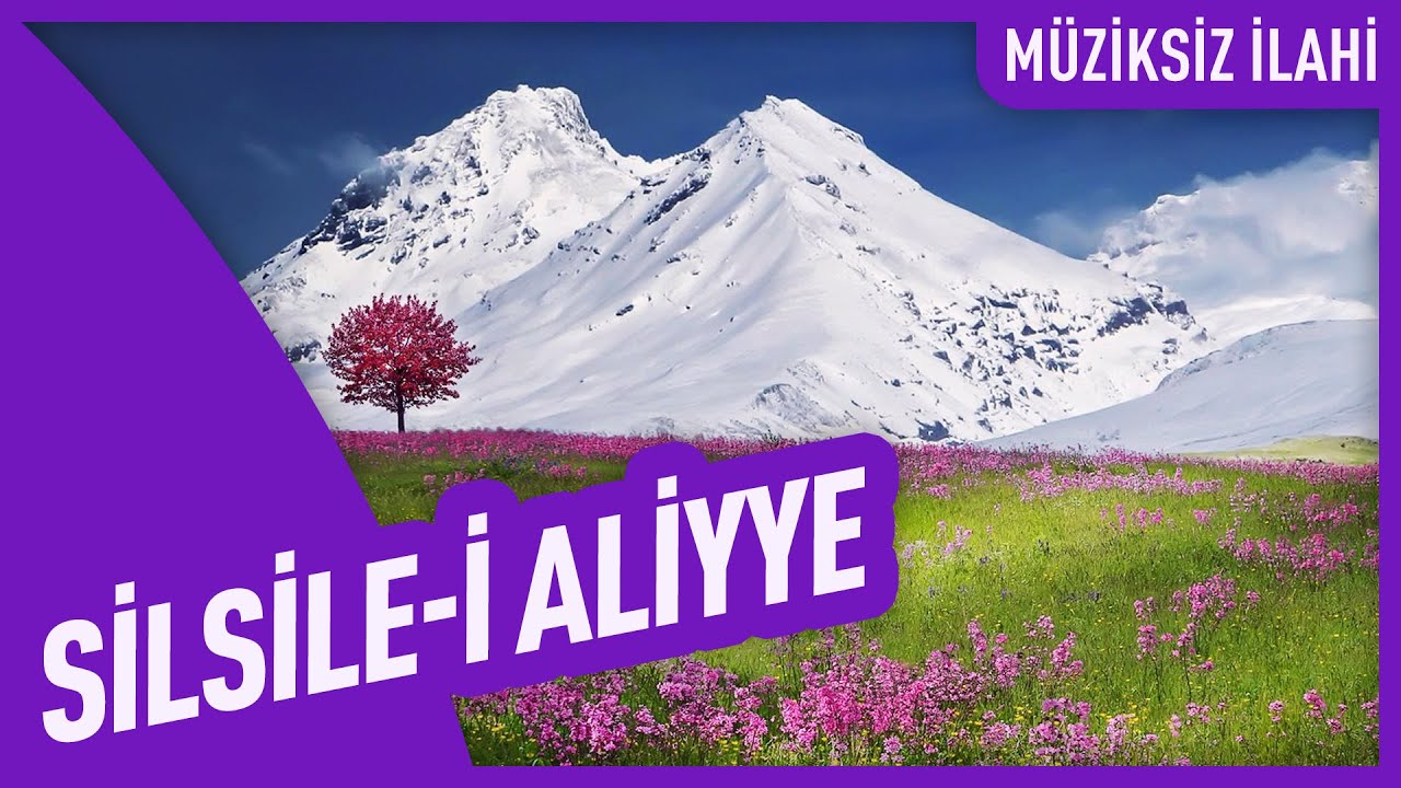 Silsile-i Aliyye | Müziksiz İlahiler