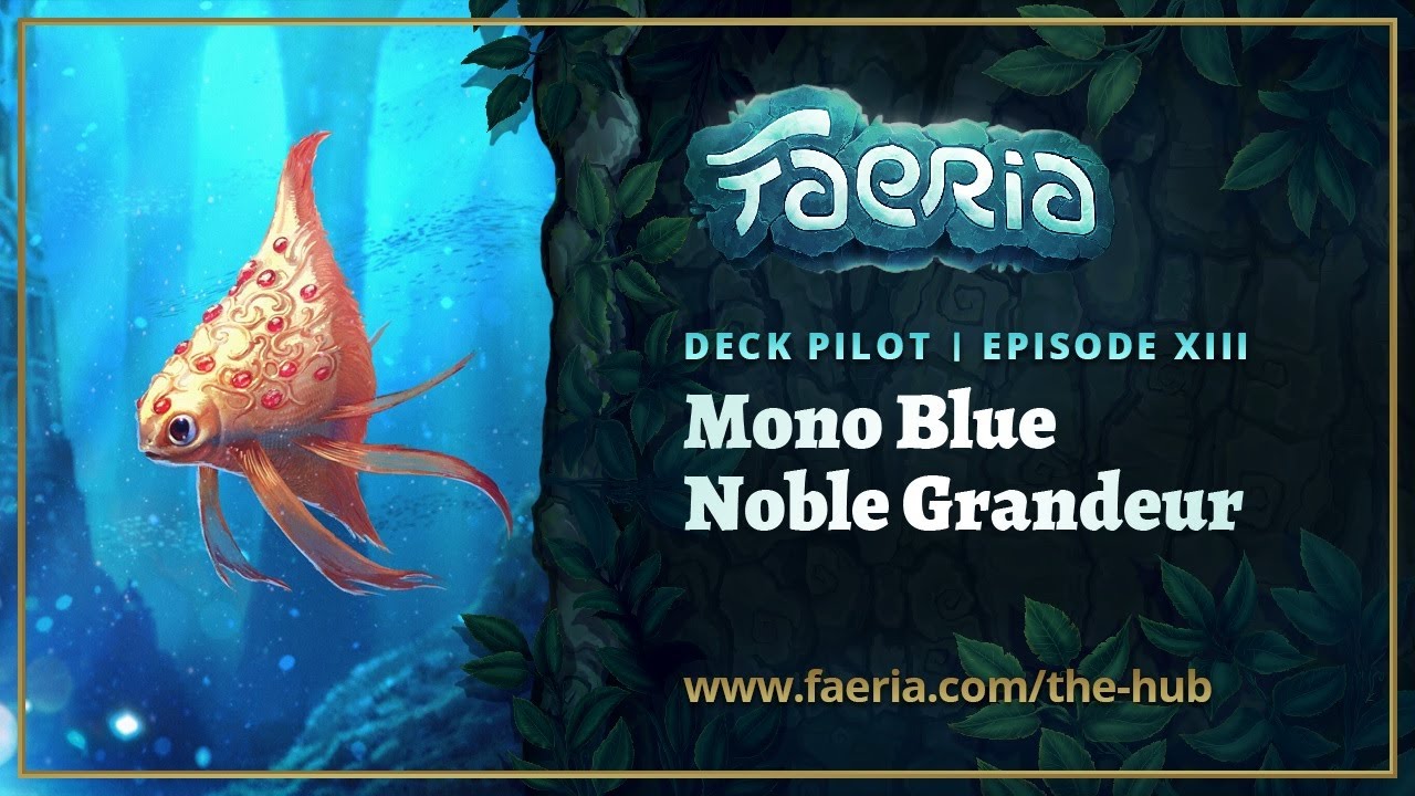Faeria Deck Pilot - Episode 13 - Noble Grandeur