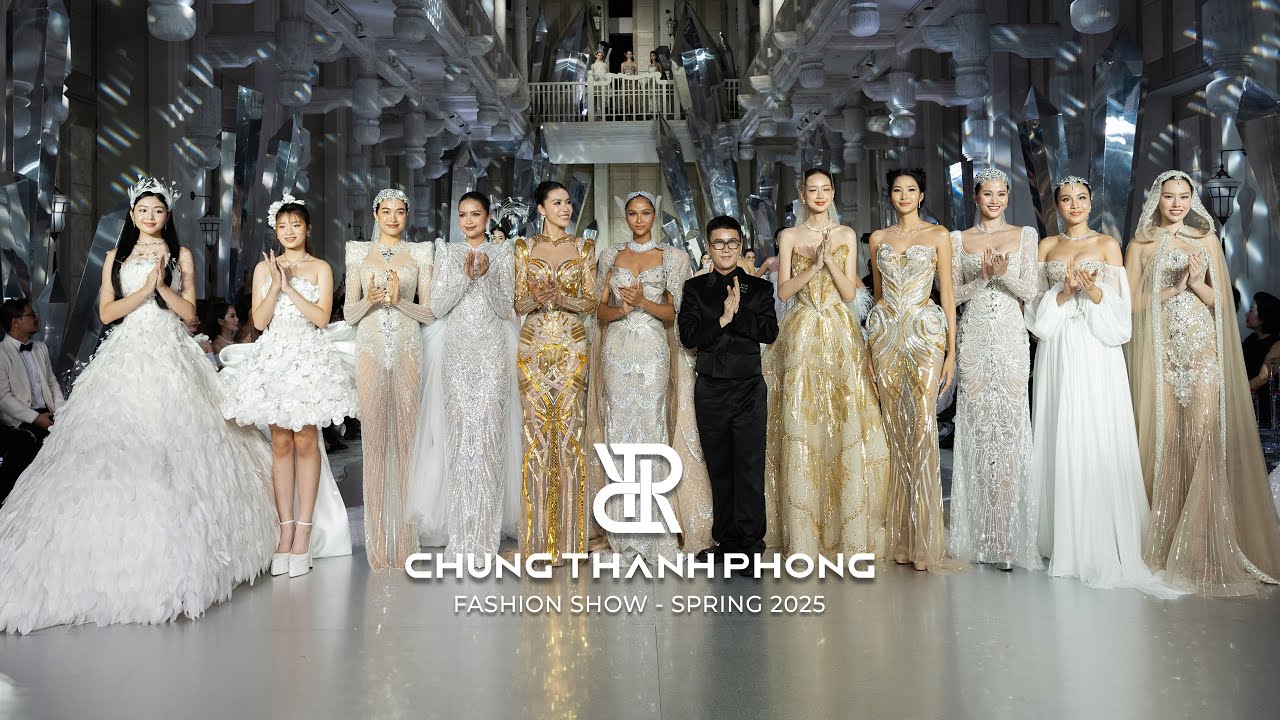 CHUNG THANH PHONG FASHION SHOW / Spring 2025 / FULL SHOW