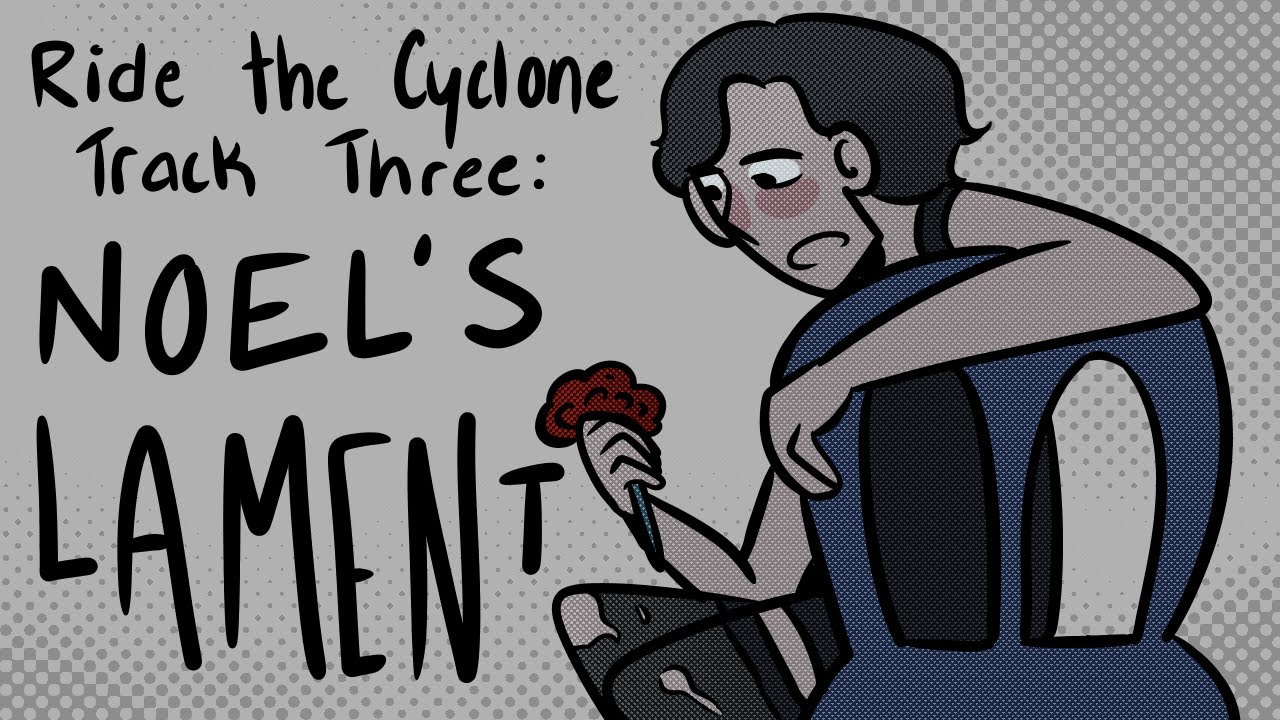Noel's Lament | Ride the Cyclone Animatic