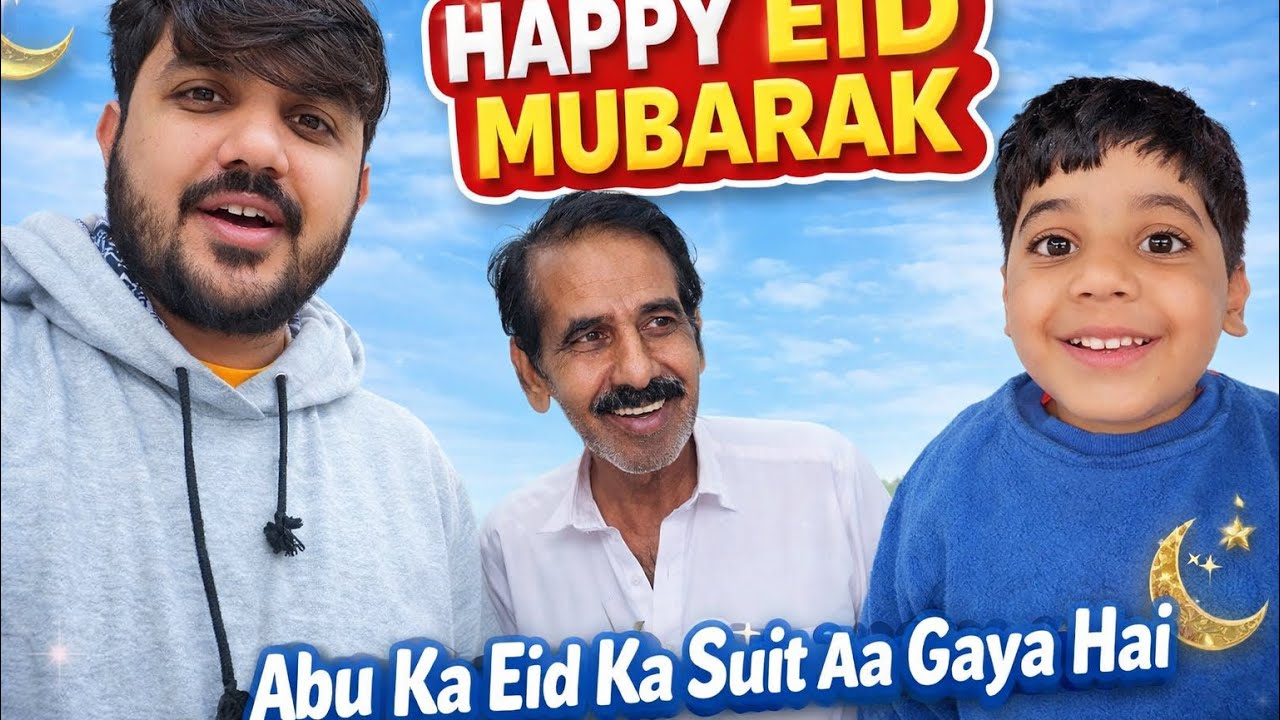 Abu Ka eid suit Aa gaya | advance Eid Mubarak | babar Akbar vlog 