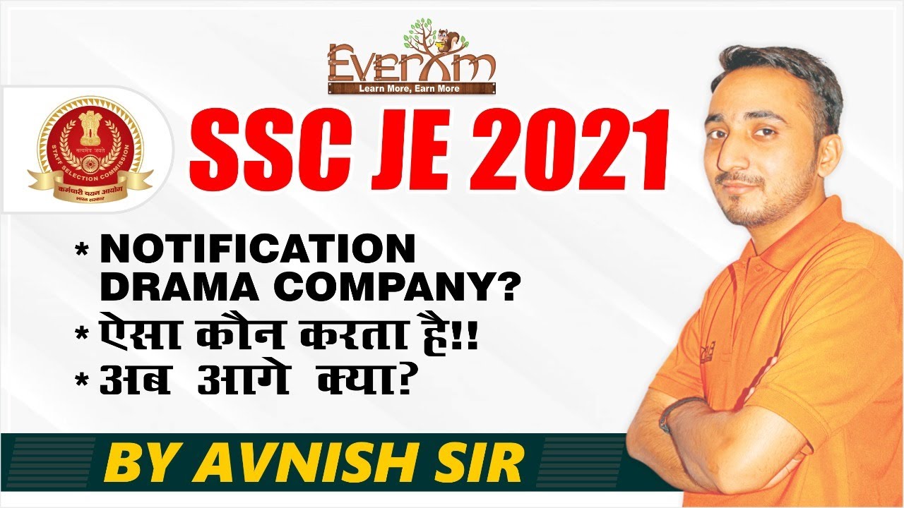 SSC JE  -2021 NOTIFICATION DRAMA COMPANY ?AB AAGE KYA?AVNISH SIR |EVEREXAM #civil_engineering