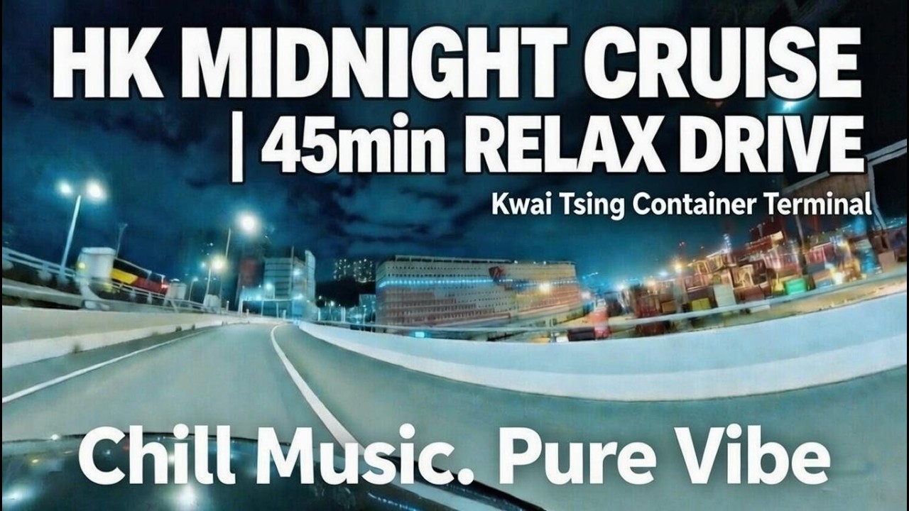 🎧I Drive You To Sleep 🚗💤 45min HK Midnight Cruise | Sleep Aid Insomia | No Talking