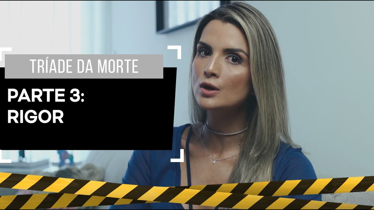 Tríade da Morte - Parte 3: Rigor