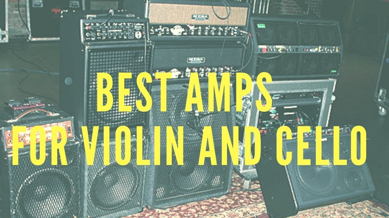 How To Find The Best Amps For Cello and Violin!