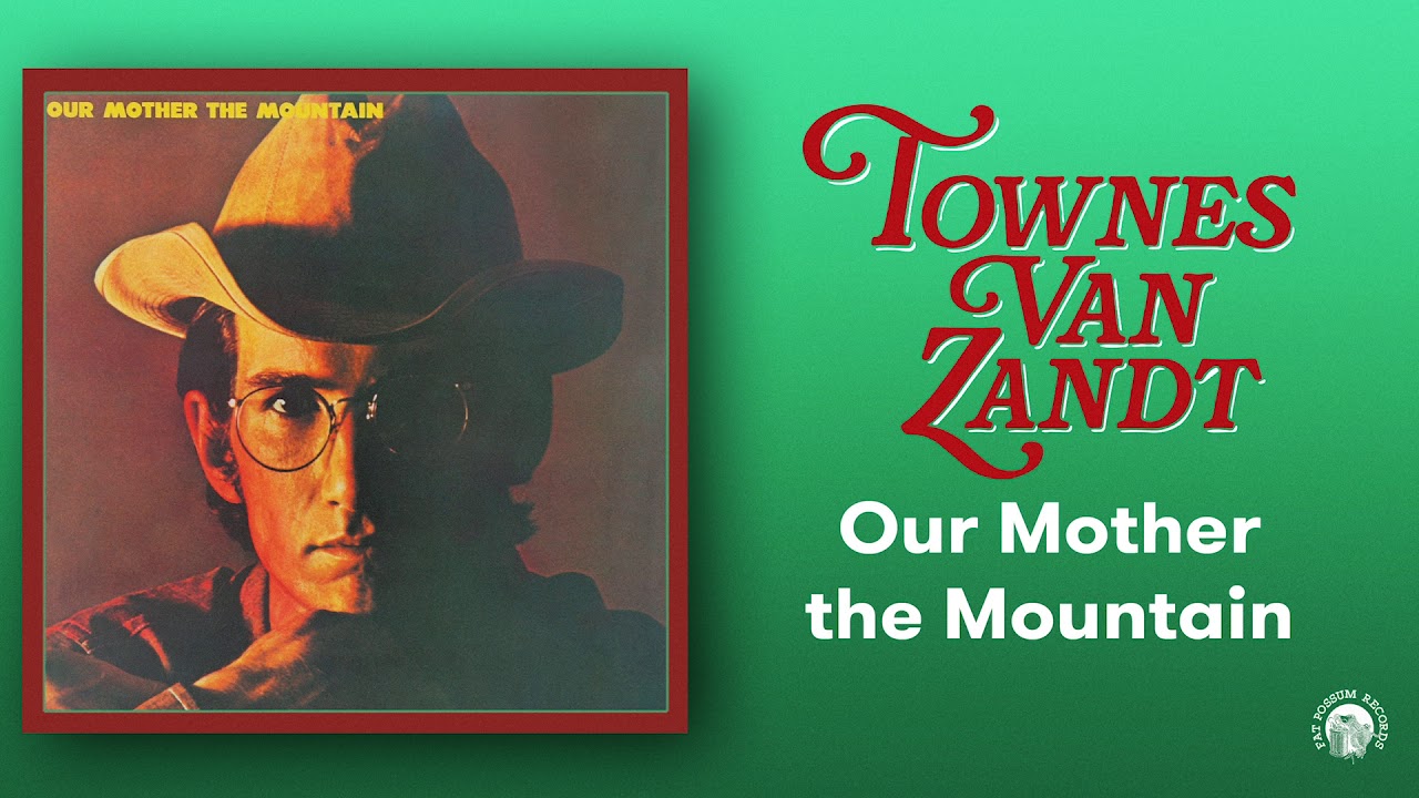 Townes Van Zandt - Our Mother the Mountain (Official Audio)