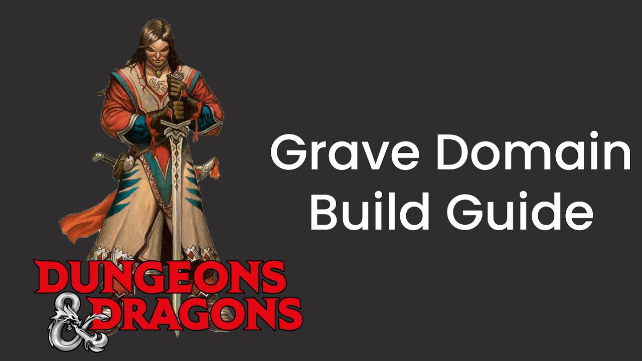 Grave Domain (Cleric) Build Guide in D&D 5e - HDIWDT