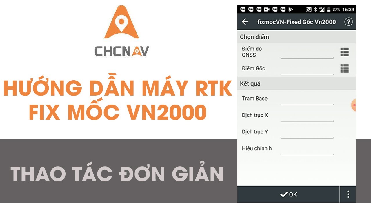 Hướng dẫn máy RTK fix mốc VN2000 hãng CHCNAV - Thao tác đơn giản - Phần mềm tiếng Việt