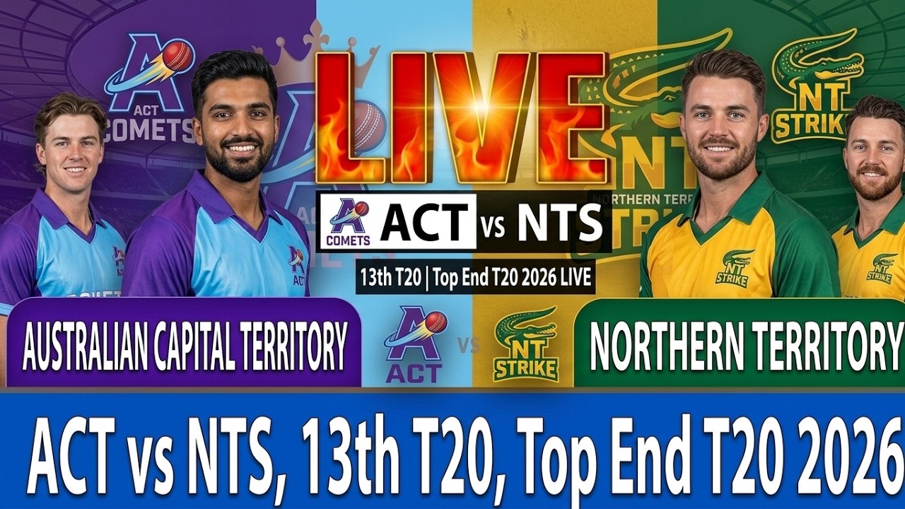 Australian Capital Territory vs Northern Territory | ACT vs NTS, 13th T20, Top End T20 2026 Live
