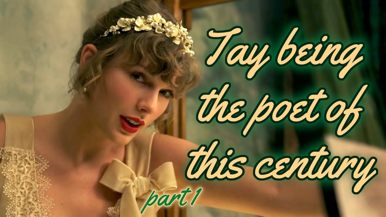 Taylor Swift being the poet of this century pt. 1