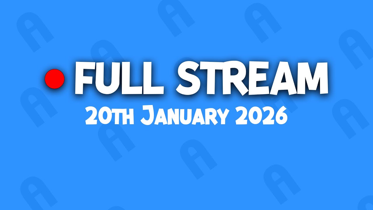 ANTHONYDAYTV TWITCH VOD 20TH JANUARY 2026!