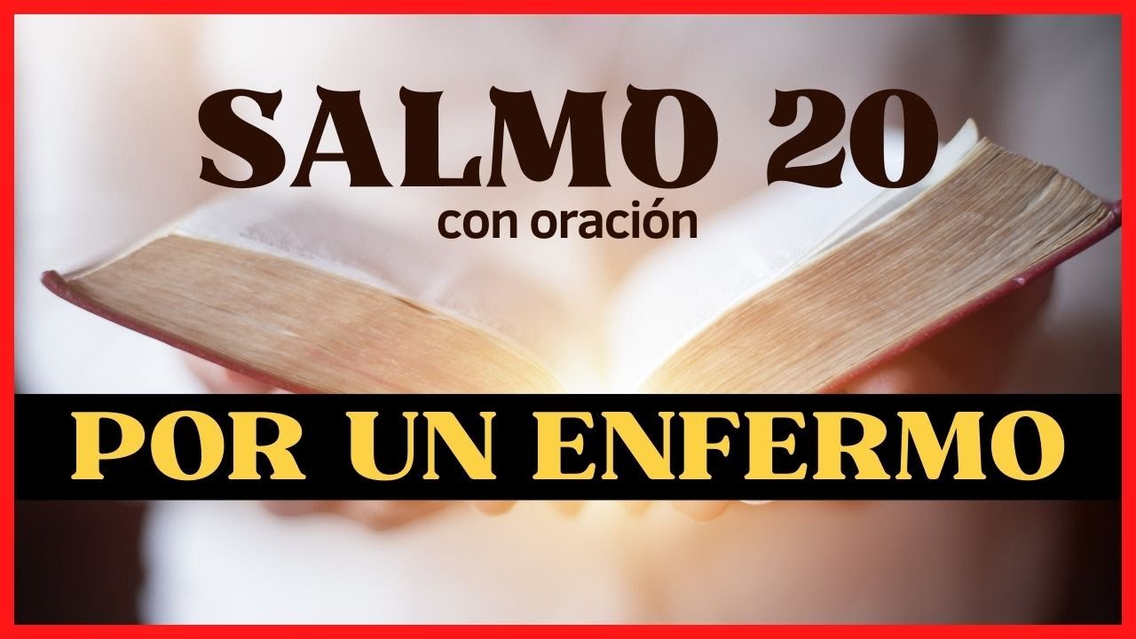 SALMO 20 | Poderoso SALMO para Pedir por UN ENFERMO | Oraciones