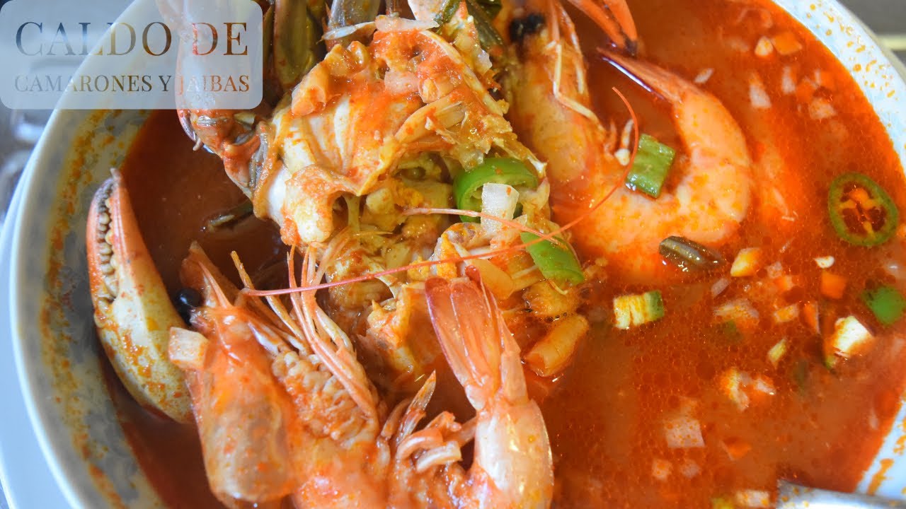 Caldo De Camarones Y Jaibas Al Estilo Costeño