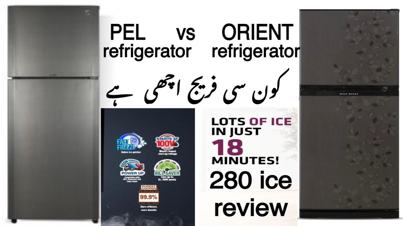 Pel refrigerator | orient refrigerator | best refrigerators | pel vs orient reviews | tahseen arshad